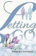 E-Book (epub) Letting Go von Kimberly Wenzler
