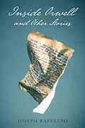 E-Book (epub) Inside Orwell and Other Stories von Joseph Raffetto