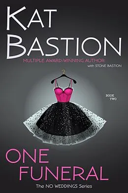 E-Book (epub) One Funeral (No Weddings, #2) von Kat Bastion, Stone Bastion