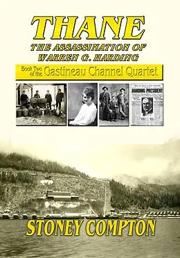 E-Book (epub) Thane, The Assassination of Warren G. Harding (Gastineau Channel Quartet, #2) von Stoney Compton