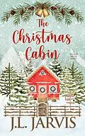 E-Book (epub) The Christmas Cabin von J.L. Jarvis