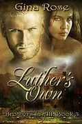E-Book (epub) Luther's Own: Brothers In All von Gina Rose