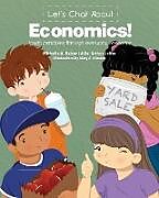 Kartonierter Einband Let's Chat About Economics! von Michelle A. Balconi, Arthur Laffer