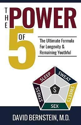 E-Book (epub) The Power of 5 The Ultimate Formula for Longevity and Remaining Youthful von Md Bernstein