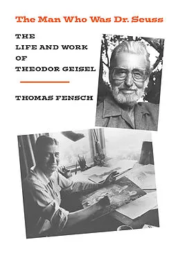 E-Book (epub) Man Who Was Dr Seuss von Thomas Fensch