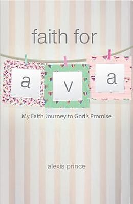 E-Book (epub) Faith for Ava von Alexis Prince