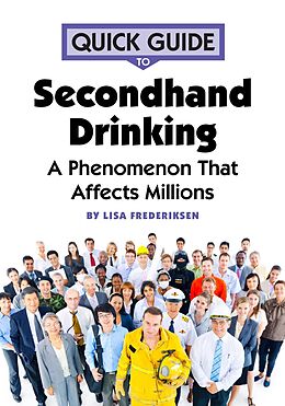 eBook (epub) Quick Guide to Secondhand Drinking de Lisa Frederiksen