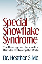 eBook (epub) Special Snowflake Syndrome de Heather Silvio