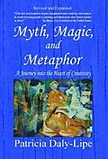 E-Book (epub) Myth, Magic, and Metaphor von Patricia Daly-Lipe