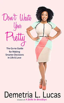 E-Book (epub) Don't Waste Your Pretty von Demetria L. Lucas