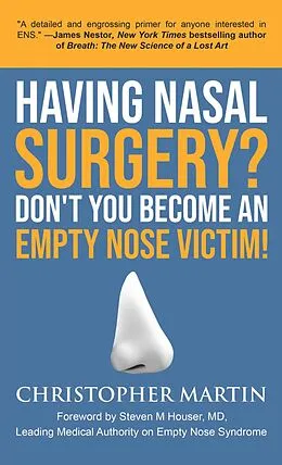 E-Book (epub) Having Nasal Surgery? Don't You Become An Empty Nose Victim! von Christopher Martin