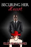 E-Book (epub) Securing Her Heart von Elizabeth James