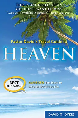 E-Book (epub) Pastor David's Travel Guide to Heaven von David O. Dykes