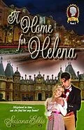 E-Book (epub) A Home for Helena (The Lady P Chronicles, #2) von Susana Ellis