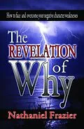 E-Book (epub) THE REVELATION OF WHY von Nathaniel F Frazier