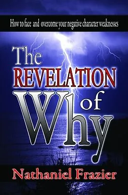 E-Book (epub) THE REVELATION OF WHY von Nathaniel F Frazier