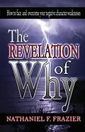 E-Book (epub) THE REVELATION OF WHY von Nathaniel F Frazier