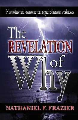 E-Book (epub) THE REVELATION OF WHY von Nathaniel F Frazier