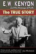 E-Book (epub) E.W. Kenyon and His Message of Faith: The True Story von Joe McIntyre