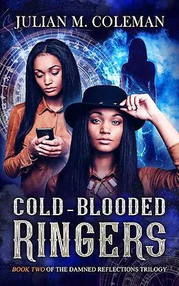 E-Book (epub) Cold-Blooded Ringers (Damned Reflections, #2) von Julian M. Coleman