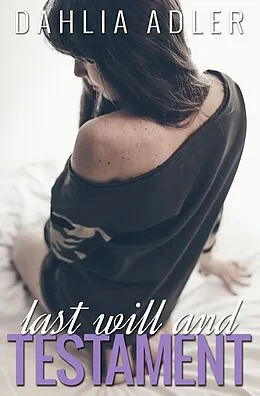 E-Book (epub) Last Will and Testament von Dahlia Adler