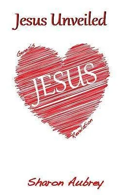 E-Book (epub) Jesus Unveiled von Sharon Aubrey