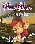 E-Book (epub) Mimsy Mouse Searches for a New Home von Linda N. Walz