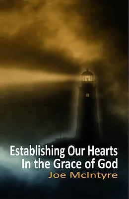 E-Book (epub) Establishing Our Hearts in the Grace of God von Joe McIntyre