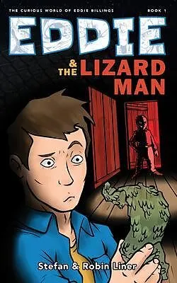 E-Book (epub) Eddie & The Lizard Man von Stefan Liner, Robin Liner