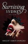 Kartonierter Einband Surviving Sydney von Shelby Kent-Stewart