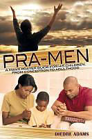 Kartonierter Einband Pra-Men a Man's Prayer Guide for His Children: From Conception to Adulthood von Diedre Adams