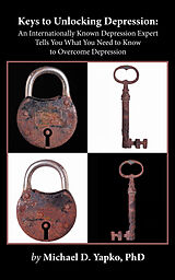 eBook (epub) Keys to Unlocking Depression de Michael D. Yapko