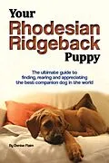 E-Book (epub) Your Rhodesian Ridgeback Puppy von Denise Flaim