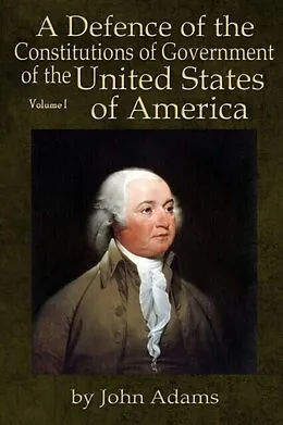 E-Book (epub) A Defence of the Constitutions of Government of the United States of America von John Adams