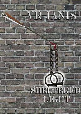 E-Book (epub) Sheltered Light (The Light Chronicles, #2) von Vr Janis