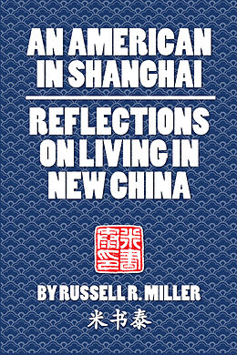 eBook (epub) American in Shanghai de Russell R. Miller