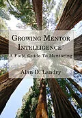 ePUB Growing Mentor Intelligence(TM) von Alan D. Landry
