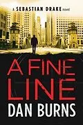 E-Book (epub) A Fine Line (A Sebastian Drake Novel) von Dan Burns