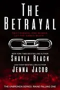 E-Book (epub) The Betrayal (Unbroken: Raine Falling, #1) von Shayla Black, Jenna Jacob