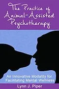 E-Book (epub) Practice of Animal-Assisted Psychotherapy von Lynn J. Piper