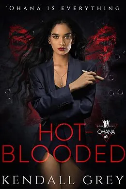 E-Book (epub) Hot-Blooded ('Ohana, #1) von Kendall Grey