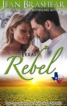 E-Book (epub) Texas Rebel (Sweetgrass Springs, #4) von Jean Brashear