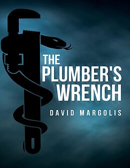 E-Book (epub) The Plumber's Wrench von David Margolis