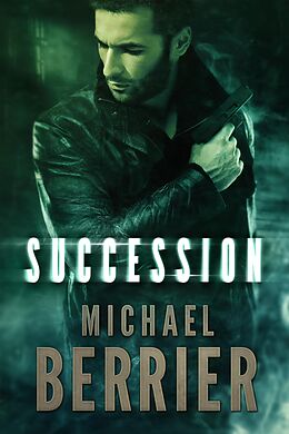 eBook (epub) Succession (The Garza Series, #2) de Michael Berrier