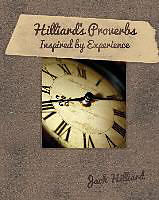 Kartonierter Einband Hilliard's Proverbs Inspired by Experience von Jack Hilliard