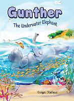 Livre Relié Gunther the Underwater Elephant de Ginger Nielson