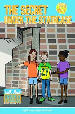 E-Book (epub) The Secret Under the Staircase von I. M. Lerner, Catherine L. Osornio