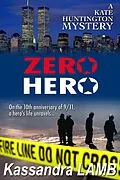 E-Book (epub) Zero Hero (A Kate Huntington Mystery, #6) von Kassandra Lamb