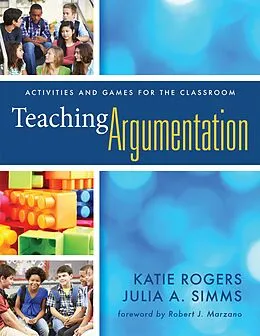 E-Book (epub) Teaching Argumentation von Katie Rogers, Julia A. Simms