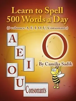E-Book (epub) Learn to Spell 500 Words a Day von Camilia Sadik